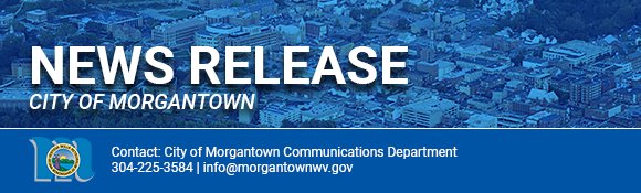 This is a City of Morgantown News Release.