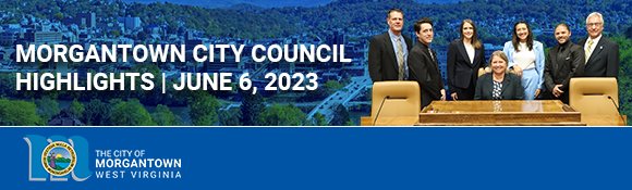 This is a summary of the recent Morgantown City Council meeting.