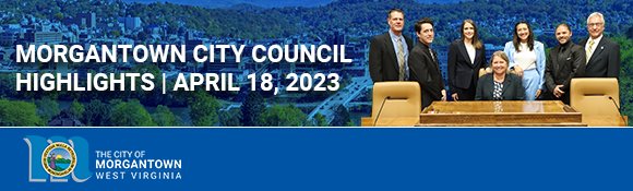 This is a summary of the recent Morgantown City Council meeting.